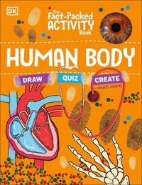 Cover image for The Fact-Packed Activity Book: Human Body