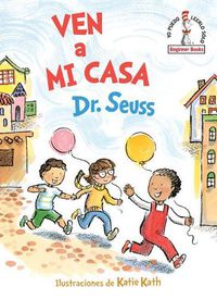 Cover image for Ven a mi casa (Come Over to My House Spanish Edition)