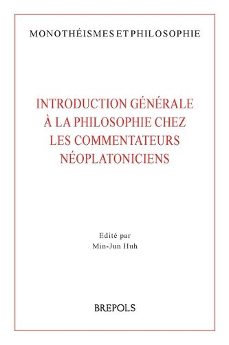 Cover image for Introduction Generale a la Philosophie Chez Les Commentateurs Neoplatoniciens
