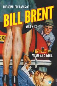 Cover image for The Complete Cases of Bill Brent, Volume 3