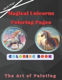 Cover image for Magical Unicorns Coloring Pages