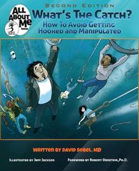 Cover image for What's The Catch?, 2nd ed.: How to Avoid Getting Hooked and Manipulated