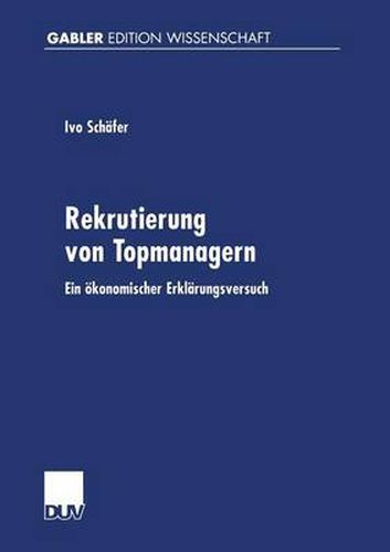 Cover image for Rekrutierung von Topmanagern: Ein oekonomischer Erklarungsversuch