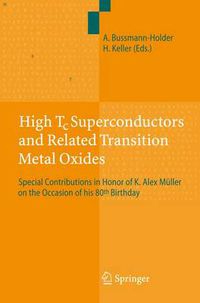 Cover image for High Tc Superconductors and Related Transition Metal Oxides: Special Contributions in Honor of K. Alex Muller on the Occasion of his 80th Birthday