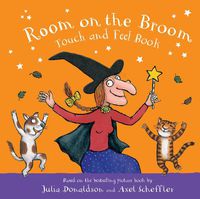 Cover image for Room on the Broom Touch and Feel Book