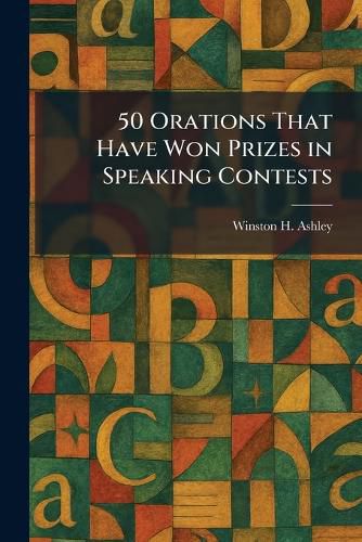 Cover image for 50 Orations That Have Won Prizes in Speaking Contests