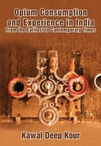 Cover image for Opium Consumption and Experience in India