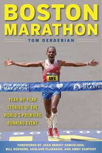 Cover image for Boston Marathon: Year-by-Year Stories of the World's Premier Running Event