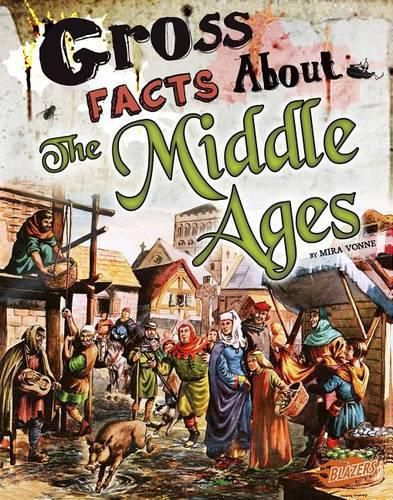 Cover image for Gross Facts About the Middle Ages