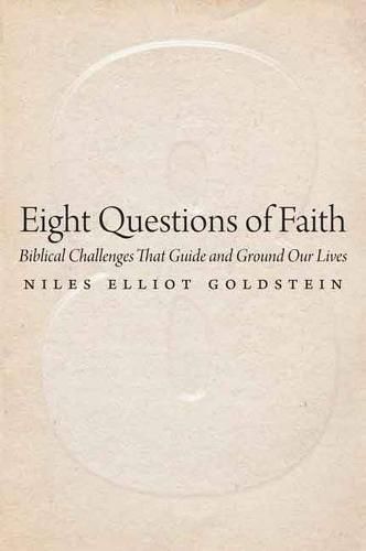 Cover image for Eight Questions of Faith: Biblical Challenges That Guide and Ground Our Lives