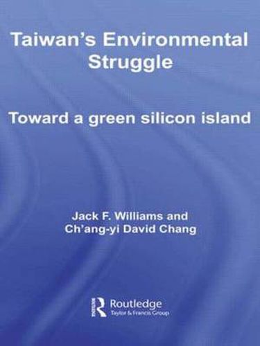 Cover image for Taiwan's Environmental Struggle: Toward a Green Silicon Island