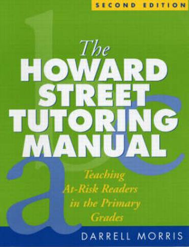 Cover image for Howard Street Tutoring Manual: Teaching At-risk Readers in the Primary Grades