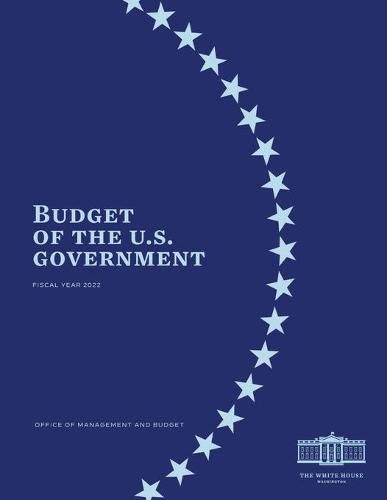 Cover image for Budget of the US Government Fiscal Year 2022