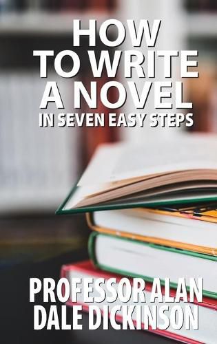 Cover image for How to Write a Novel In Seven Easy Steps