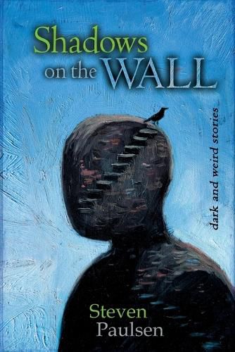 Cover image for Shadows on the Wall: Dark and Weird Stories
