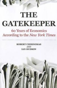 Cover image for The Gatekeeper: 60 Years of Economics According to the New York Times