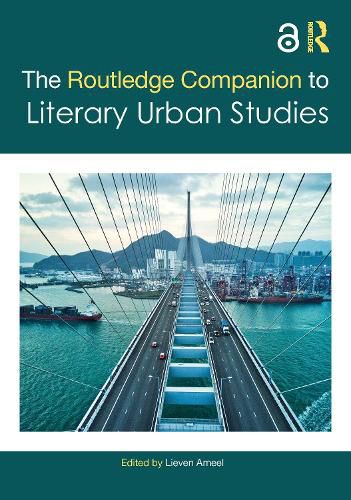 Cover image for The Routledge Companion to Literary Urban Studies