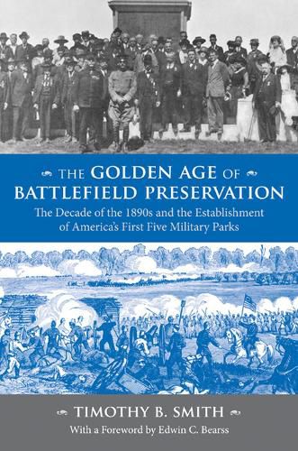 Cover image for The Golden Age of Battlefield Preservation