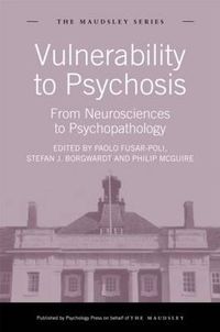 Cover image for Vulnerability to Psychosis: From Neurosciences to Psychopathology