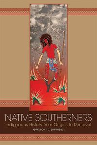 Cover image for Native Southerners: Indigenous History from Origins to Removal