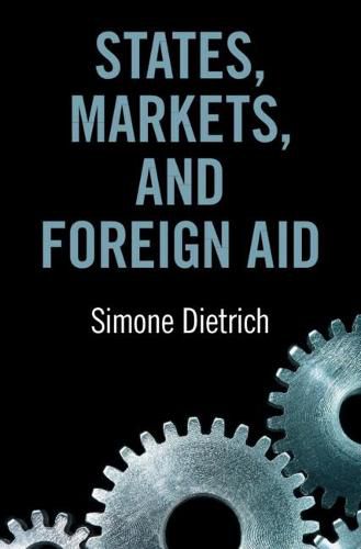 Cover image for States, Markets, and Foreign Aid