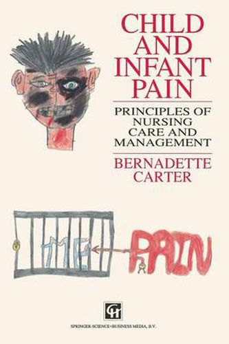 Cover image for Child and Infant Pain: Principles of Nursing Care and Management