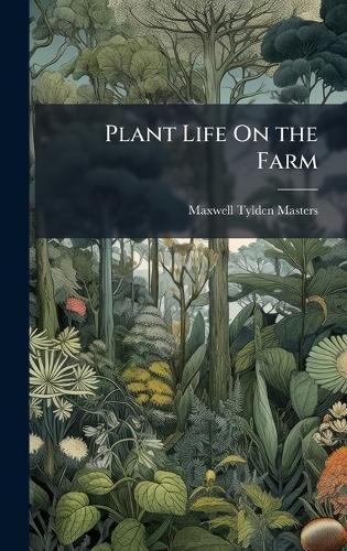 Cover image for Plant Life On the Farm