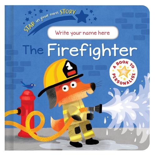 Star in Your Own Story: Firefighter