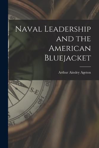 Cover image for Naval Leadership and the American Bluejacket