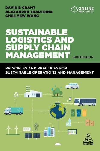 Cover image for Sustainable Logistics and Supply Chain Management: Principles and Practices for Sustainable Operations and Management