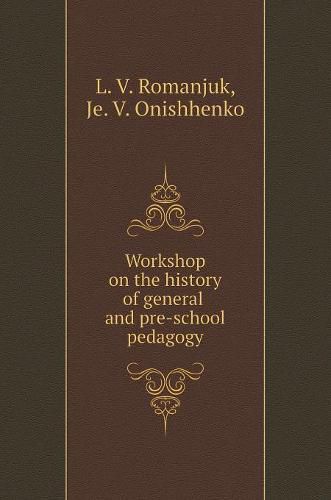 Cover image for Workshop on the history of general and pre-school pedagogy