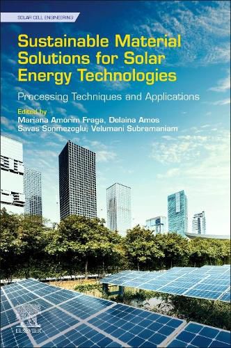 Cover image for Sustainable Material Solutions for Solar Energy Technologies: Processing Techniques and Applications