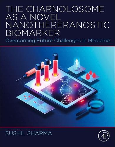 Cover image for The Charnolosome as a Novel Nanothereranostic Biomarker