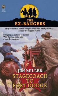 Cover image for STAGECOACH TO FORT DODGE: EX-RANGERS #7: Wells Fargo and the Rise of the American Financial Services Industry