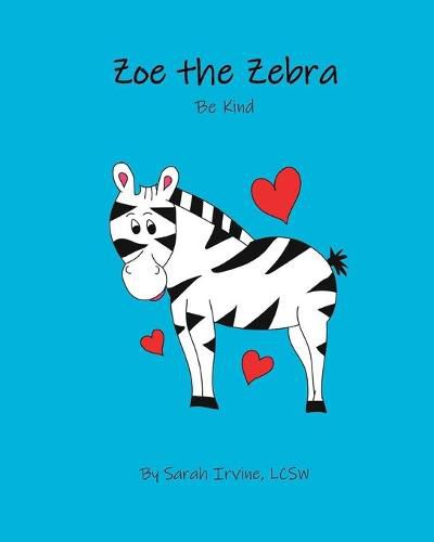 Cover image for Zoe the Zebra: Be Kind