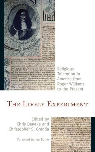 The Lively Experiment: Religious Toleration in America from Roger Williams to the Present