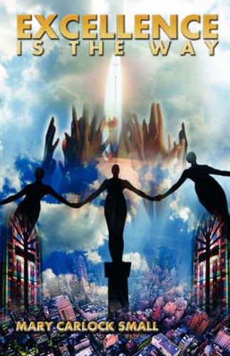Cover image for Excellence Is the Way: In the Service of the King of Kings