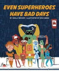 Cover image for Even Superheroes Have Bad Days