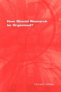 Cover image for How Should Research be Organised?