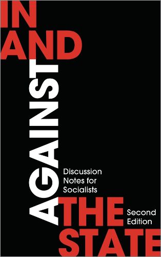 Cover image for In and Against the State: Discussion Notes for Socialists