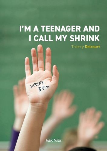 Cover image for I'm a Teenager and I Call my Shrink