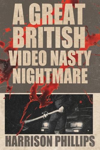 Cover image for A Great British Video Nasty Nightmare