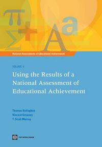 Cover image for National Assessments of Educational Achievement Volume 5: Using the Results of a National Assessment of Educational Achievement