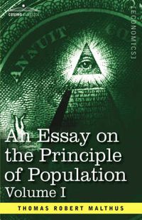 Cover image for An Essay on the Principle of Population, Volume I