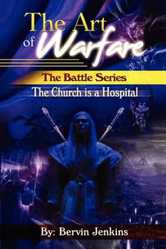 Cover image for The Art of Warfare: The Battle Series: The Church Is a Hospital