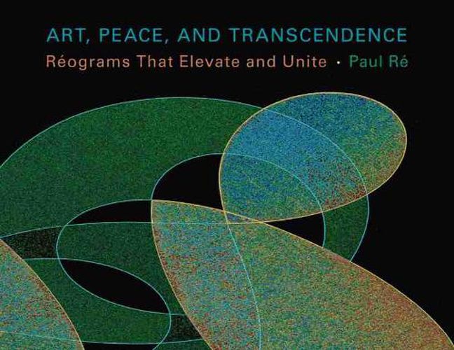 Art, Peace, and Transendence: Reograms That Elevate and Unite