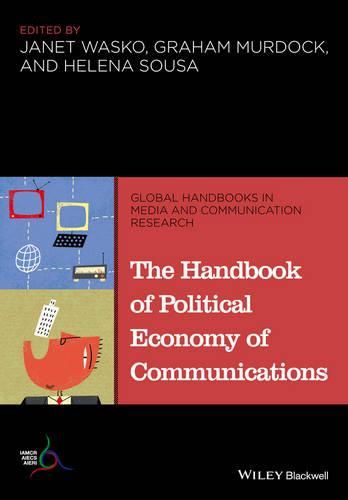 Cover image for The Handbook of Political Economy of Communications