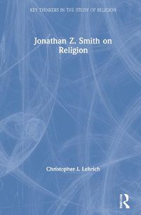 Cover image for Jonathan Z. Smith on Religion