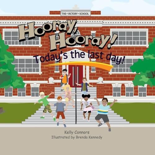 Cover image for Hooray! Hooray! Today's the Last Day!