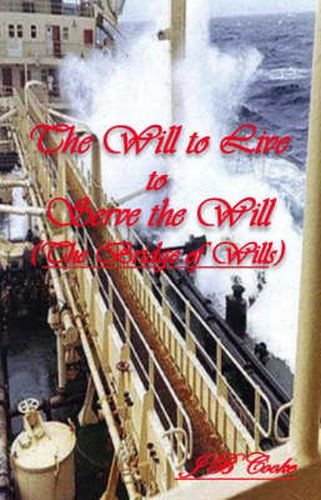 Cover image for The Will to Live to Serve the Will: The Bridge of Wills